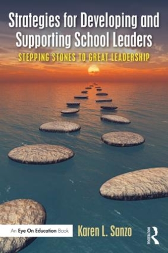 Бумажная книга «Strategies for Developing and Supporting School Leaders: Stepping Stones to Great Leadership», автор Карен Л. Санзо - фото №1