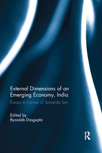 Бумажная книга «External Dimension of an Emerging Economy, India: Essays in Honour of Sunanda Sen» - фото №1