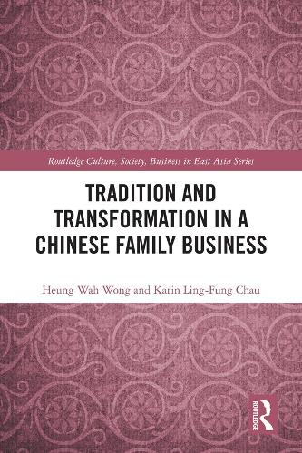 Бумажная книга «Tradition and Transformation in a Chinese Family Business», авторов Хынг-Вах Вонг, Карин Линг-Фунг Чау - фото №1
