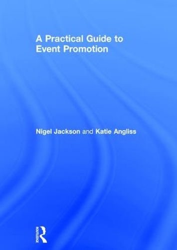 Паперова книга «A Practical Guide to Event Promotion», авторів Кеті Англісс, Найджел Джексон - фото №1