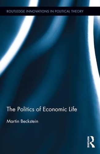 Бумажная книга «The Politics of Economic Life», автор Мартин Бекштейн - фото №1