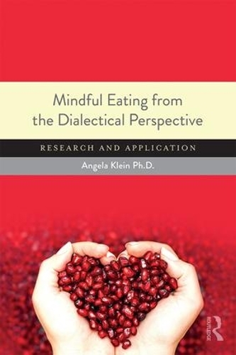 Бумажная книга «Mindful Eating from the Dialectical Perspective: Research and Application», автор Анжела Кляйн - фото №1