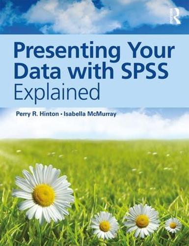 [object Object] «Presenting Your Data with SPSS Explained», авторів Ізабелла МакМюррей, Перрі Р. Хінтон - фото №1
