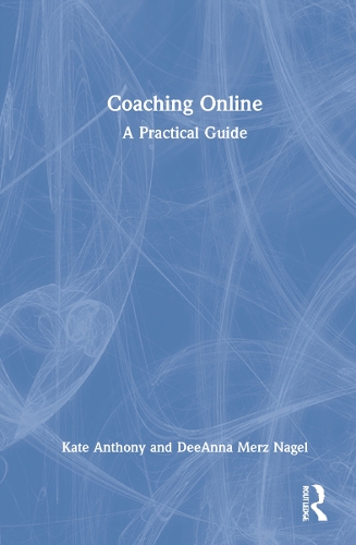 Паперова книга «Coaching Online: A Practical Guide», автор ДіАнна Мерц Нагель - фото №1