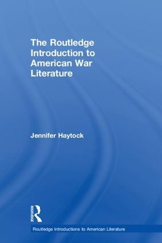 Бумажная книга «The Routledge Introduction to American War Literature», автор Дженнифер Хейток - фото №1