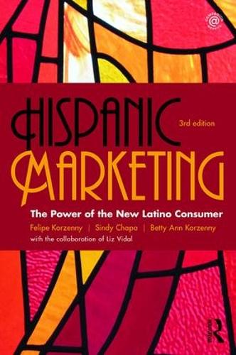 Паперова книга «Hispanic Marketing: The Power of the New Latino Consumer», авторів Бетті Енн Корзенні, Феліпе Корзенні, Сінді Чапа - фото №1