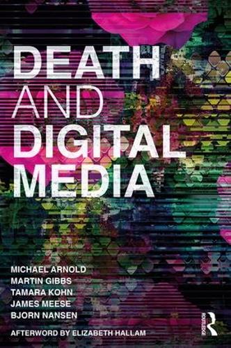 Паперова книга «Death and Digital Media», авторів Бйорн Нансен, Джеймс Міз, Мартін Гіббс, Майкл Арнольд, Тамара Кон - фото №1