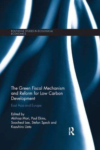 Бумажная книга «The Green Fiscal Mechanism and Reform for Low Carbon Development: East Asia and Europe» - фото №1