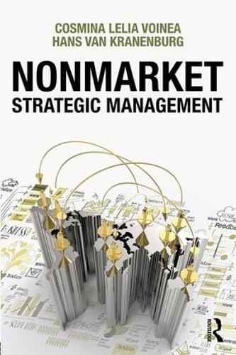 Паперова книга «Nonmarket Strategic Management», авторів Косміна Лелія Войнеа, Ганс Ван Краненбург - фото №1