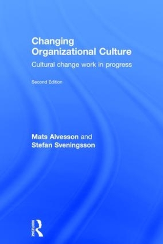 Паперова книга «Changing Organizational Culture: Cultural Change Work in Progress», автор Стефан Свенінгссон - фото №1