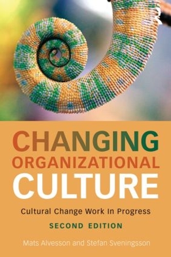 Бумажная книга «Changing Organizational Culture: Cultural Change Work in Progress», автор Стефан Свенингссон - фото №1