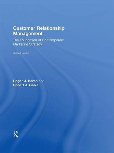 Бумажная книга «Customer Relationship Management: The Foundation of Contemporary Marketing Strategy», авторов Роберт Дж. Галка, Роджер Дж. Баран - фото №1