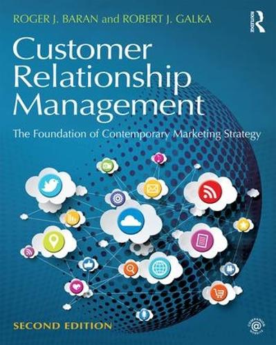 Бумажная книга «Customer Relationship Management: The Foundation of Contemporary Marketing Strategy», авторов Роберт Дж. Галка, Роджер Дж. Баран - фото №1