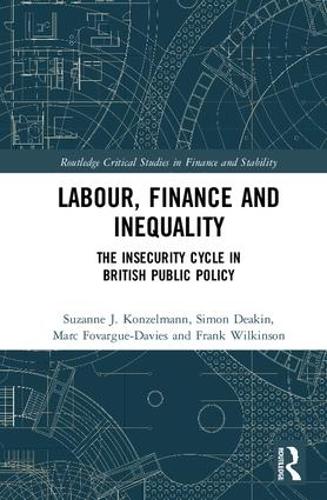 Бумажная книга «Labour, Finance and Inequality: The Insecurity Cycle in British Public Policy», авторов Фрэнк Уилкинсон, Марк Фоварг-Дэвис, Саймон Дикин, Сюзанна Дж. Конзельманн - фото №1