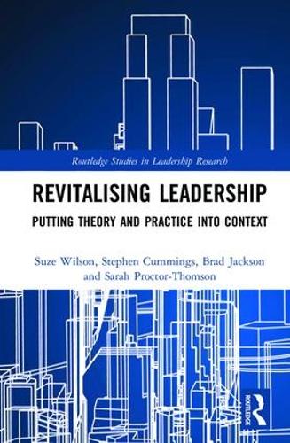Бумажная книга «Revitalising Leadership: Putting Theory and Practice into Context», авторов Брэд Джексон, Сара Проктор-Томсон, Стивен Каммингс, Сьюз Уилсон - фото №1