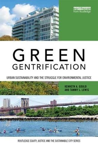 Бумажная книга «Green Gentrification: Urban sustainability and the struggle for environmental justice», авторов Кеннет Гулд, Тэмми Льюис - фото №1