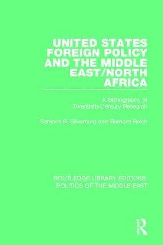 Паперова книга «United States Foreign Policy and the Middle East/North Africa: A Bibliography of Twentieth-Century Research», авторів Бернард Райх, Сенфорд Р. Сілвербург - фото №1