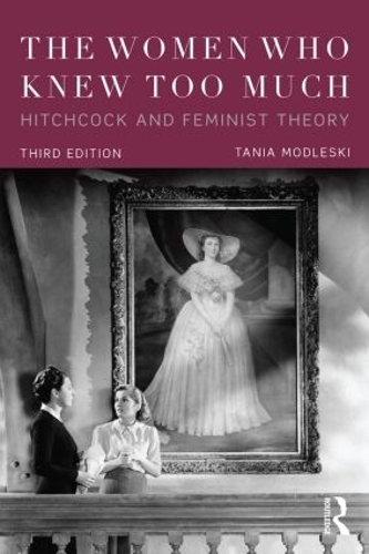 Бумажная книга «The Women Who Knew Too Much: Hitchcock and Feminist Theory», автор Таня Модлески - фото №1