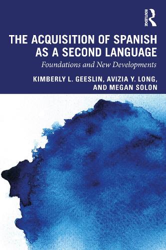 [object Object] «The Acquisition of Spanish as a Second Language: Foundations and New Developments», авторів Авізія Й. Лонг, Кімберлі Л. Гіслін, Меган Солон - фото №1