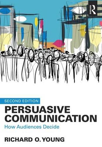Бумажная книга «Persuasive Communication: How Audiences Decide», автор Ричард Янг - фото №1