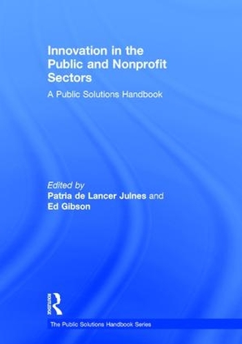 Бумажная книга «Innovation in the Public and Nonprofit Sectors: A Public Solutions Handbook» - фото №1