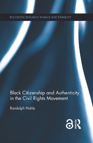 Бумажная книга «Black Citizenship and Authenticity in the Civil Rights Movement», автор Рэндольф Холе - фото №1