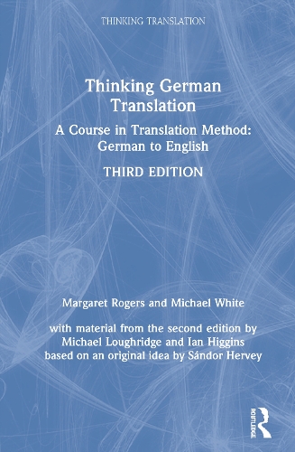 Бумажная книга «Thinking German Translation: A Course in Translation Method: German to English», авторов Ян Хиггинс, Маргарет Роджерс, Майкл Лафридж, Майкл Уайт, Шандор Херви - фото №1