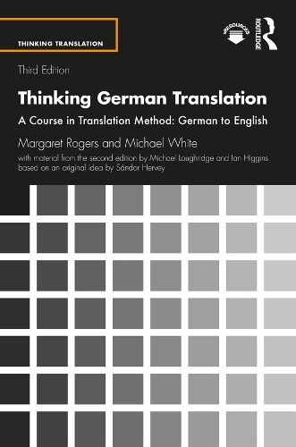 Бумажная книга «Thinking German Translation: A Course in Translation Method: German to English», авторов Ян Хиггинс, Маргарет Роджерс, Майкл Лафридж, Майкл Уайт, Шандор Херви - фото №1