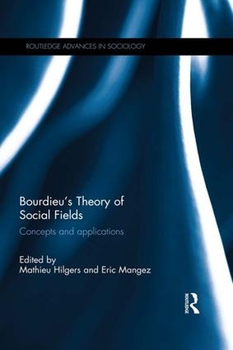 Бумажная книга «Bourdieu's Theory of Social Fields: Concepts and Applications» - фото №1