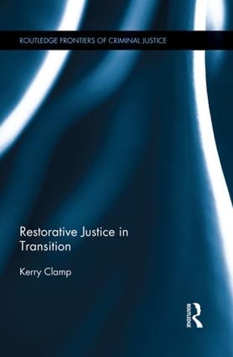 Бумажная книга «Restorative Justice in Transition», автор Керри Клэмп - фото №1