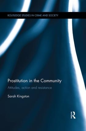 Бумажная книга «Prostitution in the Community: Attitudes, Action and Resistance», автор Сара Кингстон - фото №1