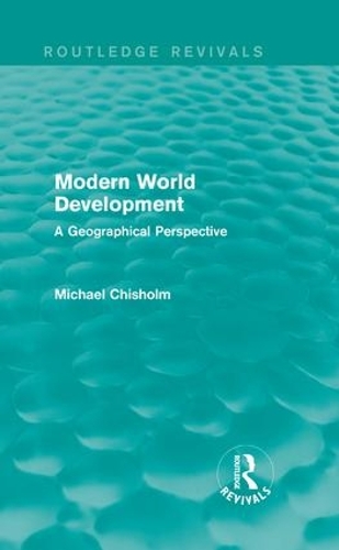 Бумажная книга «Modern World Development: A Geographical Perspective», автор Майкл Чисхолм - фото №1