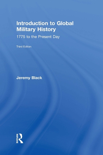 Паперова книга «Introduction to Global Military History: 1775 to the Present Day», автор Джеремі Блек - фото №1