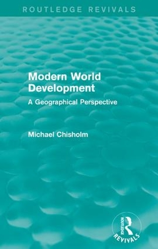 Паперова книга «Modern World Development: A Geographical Perspective», автор Майкл Чісхолм - фото №1