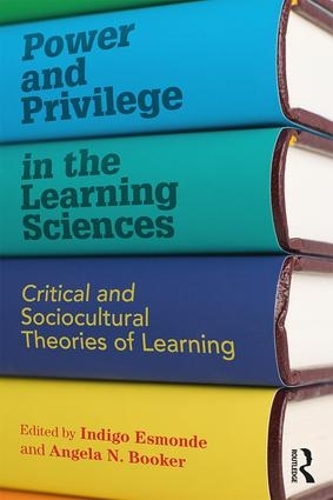 Паперова книга «Power and Privilege in the Learning Sciences: Critical and Sociocultural Theories of Learning» - фото №1