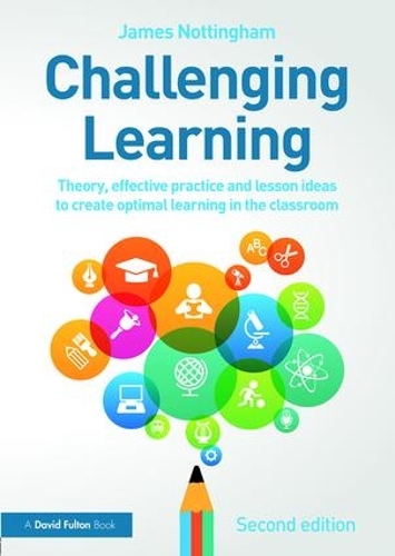 Паперова книга «Challenging Learning: Theory, effective practice and lesson ideas to create optimal learning in the classroom», автор Джеймс Ноттінгем - фото №1