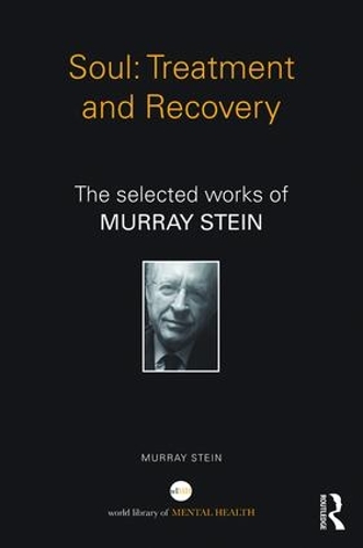 Паперова книга «Soul: Treatment and Recovery: The selected works of Murray Stein», автор Мюррей Стайн - фото №1