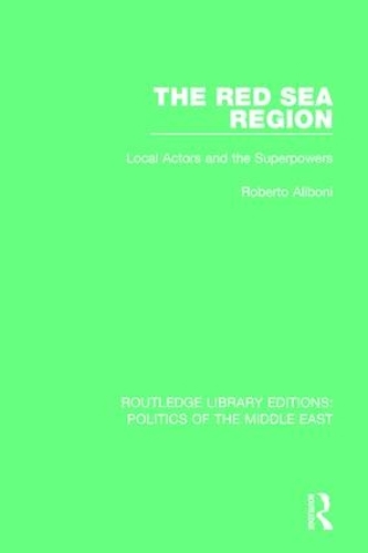 Паперова книга «The Red Sea Region: Local Actors and the Superpowers», автор Роберто Алібоні - фото №1
