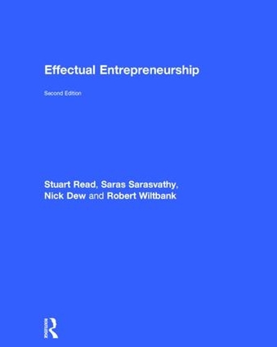 Бумажная книга «Effectual Entrepreneurship», авторов Ник Дью, Роберт Уилтбэнк, Сарас Сарасвати, Стюарт Рид - фото №1
