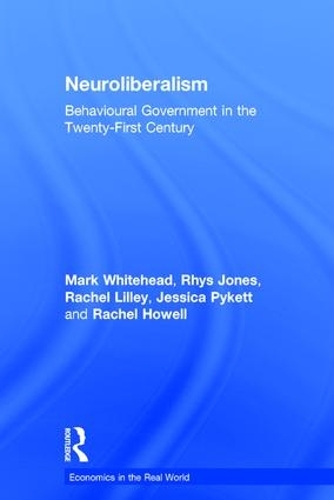 Бумажная книга «Neuroliberalism: Behavioural Government in the Twenty-First Century», авторов Джессика Пайкетт, Марк Уайтхед, Рэйчел Хауэлл, Рэйчел Лилли, Рис Джонс - фото №1