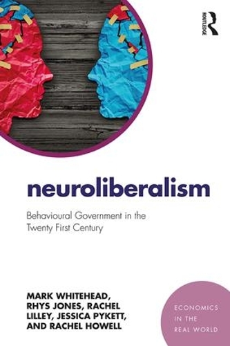 Бумажная книга «Neuroliberalism: Behavioural Government in the Twenty-First Century», авторов Джессика Пайкетт, Марк Уайтхед, Рэйчел Хауэлл, Рэйчел Лилли, Рис Джонс - фото №1