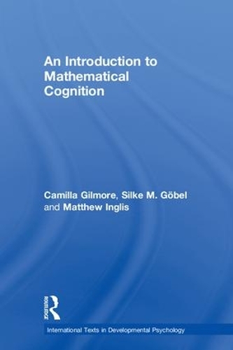 Паперова книга «An Introduction to Mathematical Cognition», авторів Камілла Гілмор, Метью Інгліс, Сілке М. Гьобель - фото №1