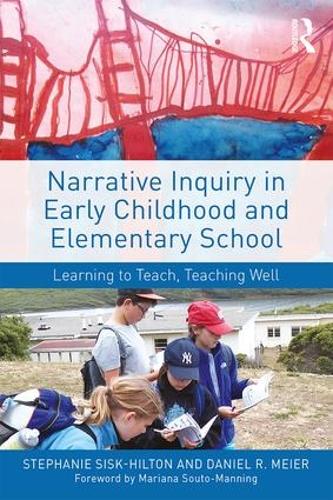 Паперова книга «Narrative Inquiry in Early Childhood and Elementary School: Learning to Teach, Teaching Well», авторів Даніель Р. Майєр, Стефані Сіск-Хілтон - фото №1