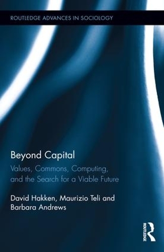 [object Object] «Beyond Capital: Values, Commons, Computing, and the Search for a Viable Future», авторов Барбара Эндрюс, Дэвид Хаккен, Маурицио Тели - фото №1