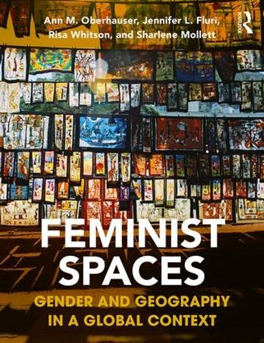 Паперова книга «Feminist Spaces: Gender and Geography in a Global Context», авторів Енн Оберхаузер, Дженніфер Флурі, Ріса Вітсон, Шарлін Моллетт - фото №1