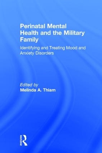 Бумажная книга «Perinatal Mental Health and the Military Family: Identifying and Treating Mood and Anxiety Disorders» - фото №1