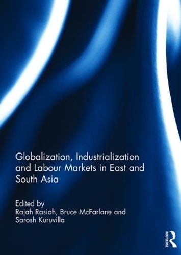Бумажная книга «Globalization, Industrialization and Labour Markets in East and South Asia» - фото №1