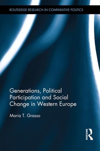 Бумажная книга «Generations, Political Participation and Social Change in Western Europe», автор Мария Грассо - фото №1