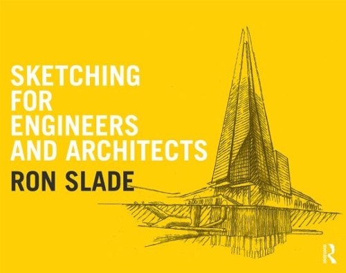 Бумажная книга «Sketching for Engineers and Architects», автор Рон Слэйд - фото №1