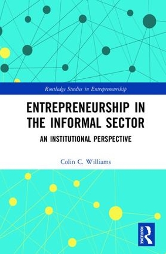 Бумажная книга «Entrepreneurship in the Informal Sector: An Institutional Perspective», автор Колин Уильямс - фото №1